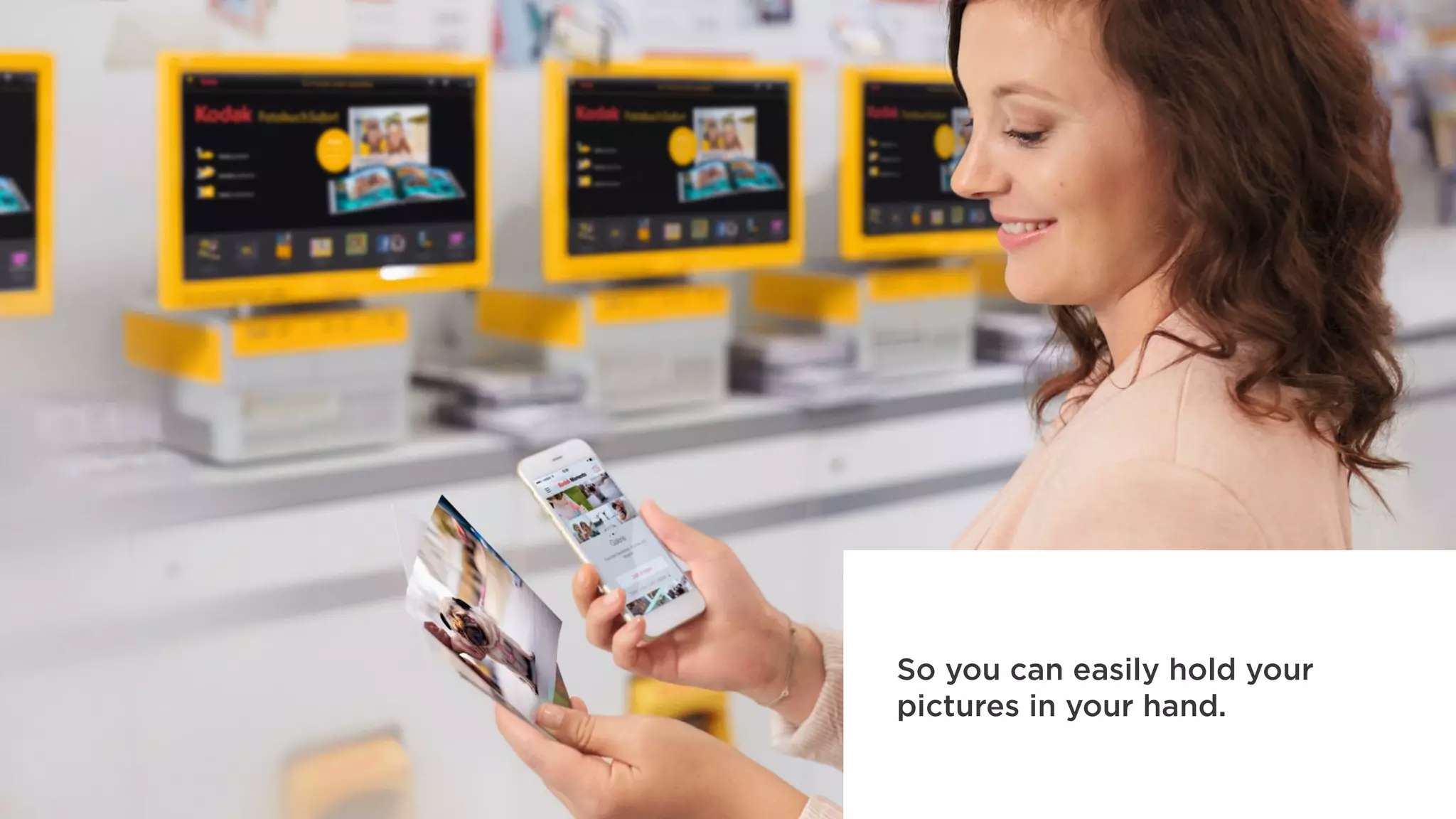 So you can easily hold your
pictures in your hand.
 