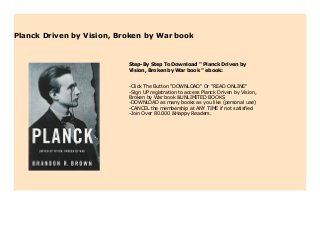 Planck Broken by War Driven by Vision