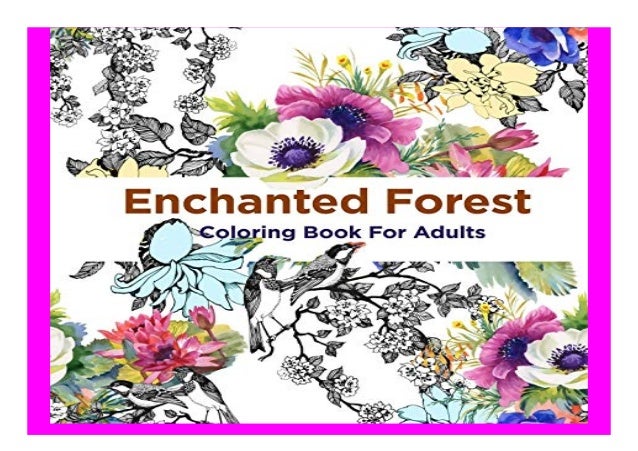 Enchanted Forest Coloring Book For Adults Over 50 Majical Forest Des