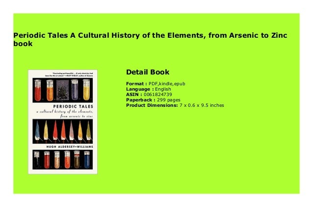 A Cultural History of the Elements Periodic Tales from Arsenic to Zinc