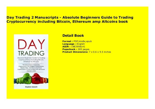 Day Trading 2 Manuscripts Absolute Beginners Guide To Trading Crypt