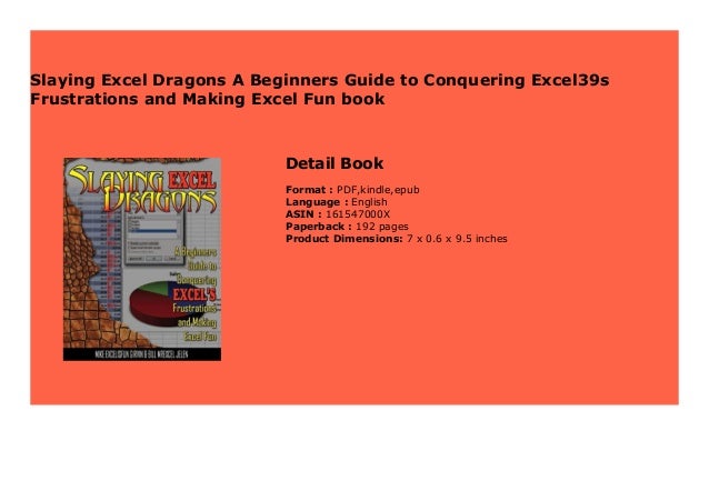 Slaying Excel Dragons A Beginners Guide to Conquering Excel39s ...