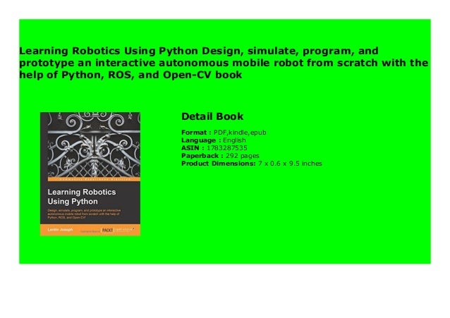 Learning Robotics Using Python Design, simulate, program, and prototype ...