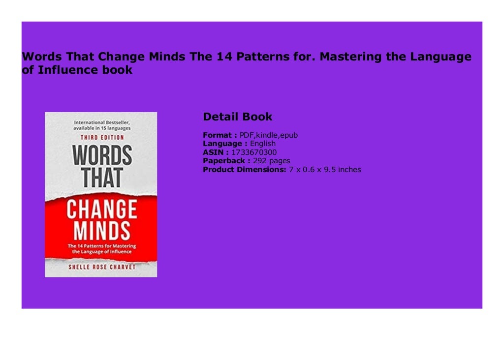 Words That Change Minds The 14 Patterns for. Mastering the Language of