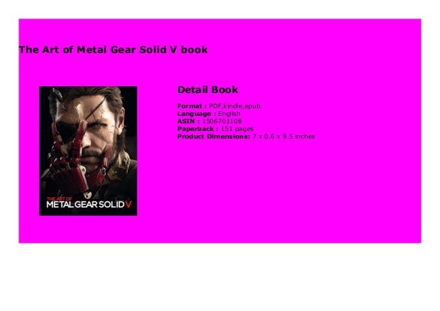 The Art Of Metal Gear Solid V Book 232 The Art Of Metal Gear Solid V Book 232