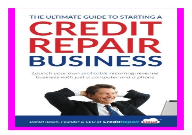 Why You Should Start A Credit Repair Business - Run The Money