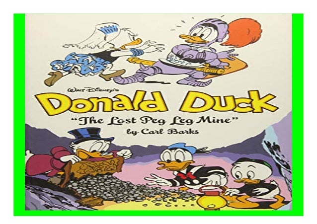 Walt Disney's Donald Duck The Lost Peg Leg Mine The Complete Carl Barks