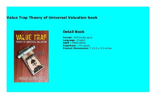 Value Trap Theory of Universal Valuation