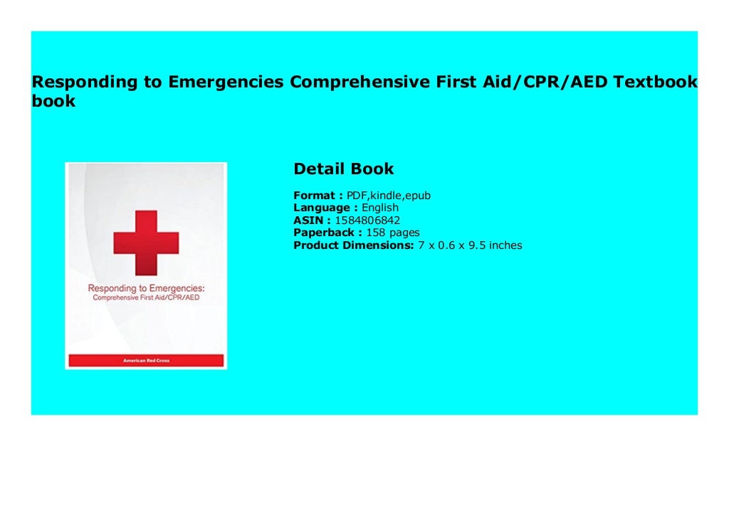 Responding to Emergencies Comprehensive First Aid/CPR/AED Textbook book 713