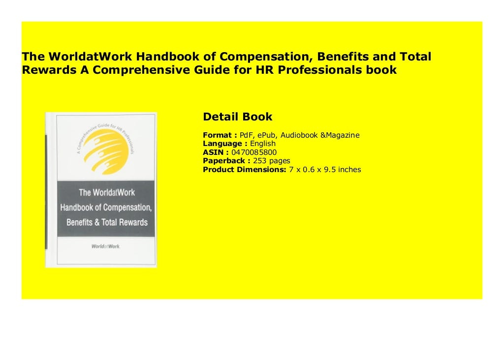 The WorldatWork Handbook Of Compensation Benefits And Total Rewards A