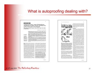 What is autoproofing dealing with?




© 13th July 2005                                        22
 