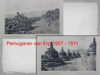 Pemugaran van Erp 1907 - 1911
 