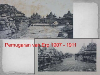 Pemugaran van Erp 1907 - 1911
 