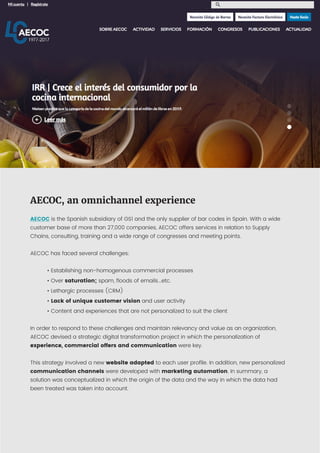 64 Data Driven Marketing the DNA of customer orientated companies
AECOC, an omnichannel experience
AECOC is the Spanish su...