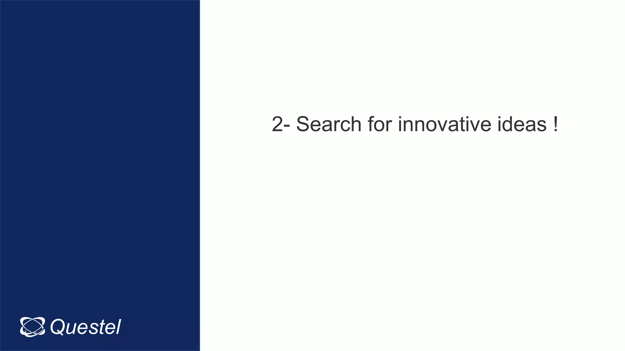 2- Search for innovative ideas !
Questel Intellixir
 