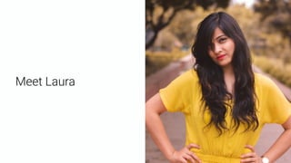 Meet Laura
 