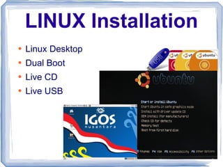 LINUX Installation Linux Desktop Dual Boot Live CD Live USB 
