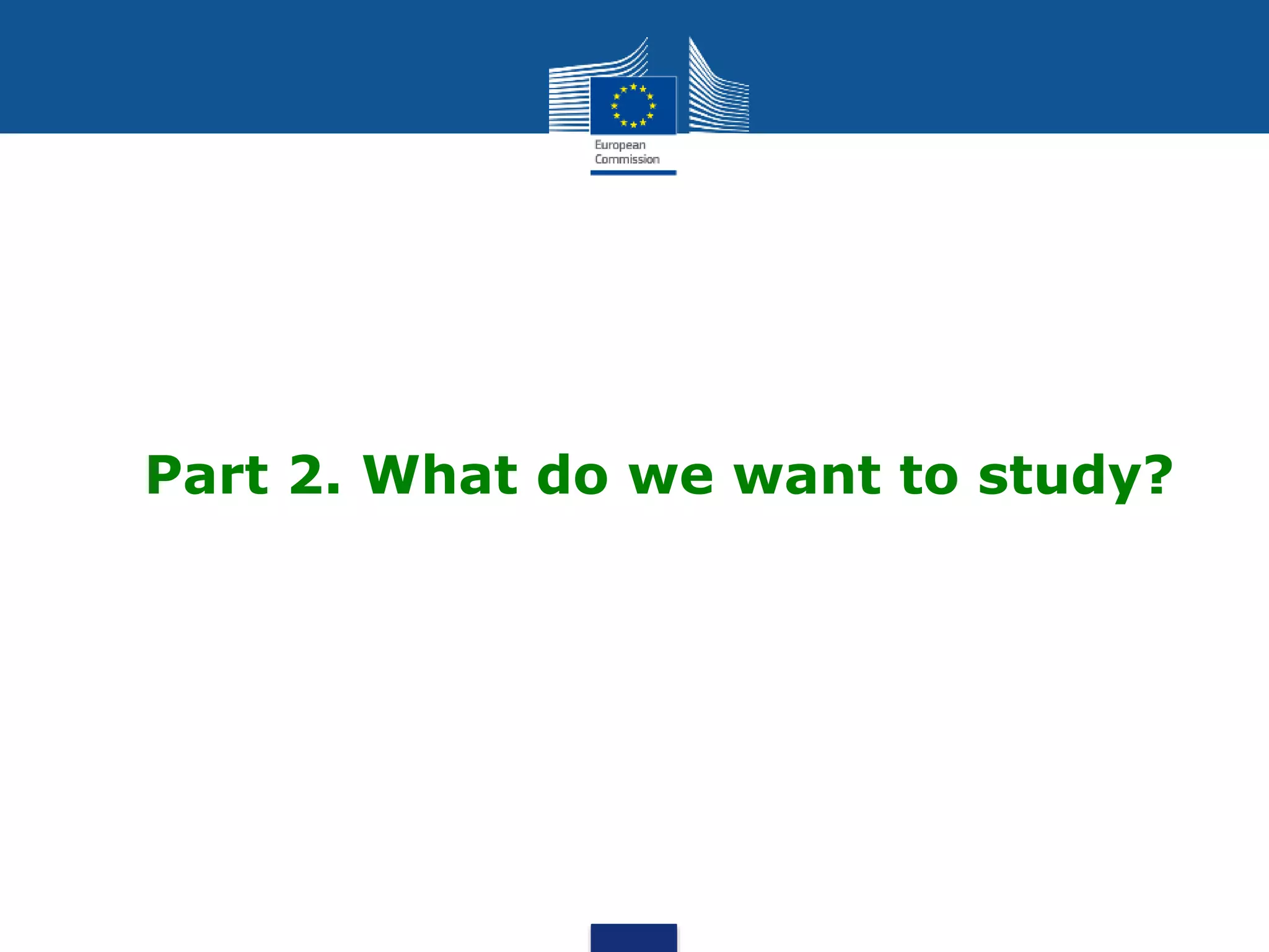 Part 2. What do we want to study?
 