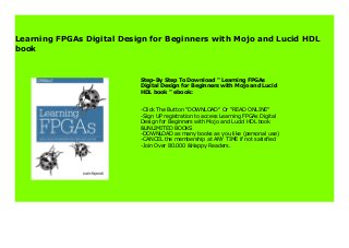 Learning FPGAs Digital Design for Beginners with Mojo and Lucid HDL