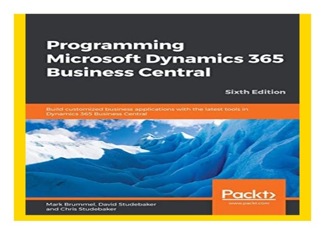 Programming Microsoft Dynamics 365 Business Central Build customized ...