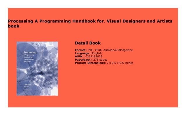 Processing A Programming Handbook for. Visual Designers and Artists ...