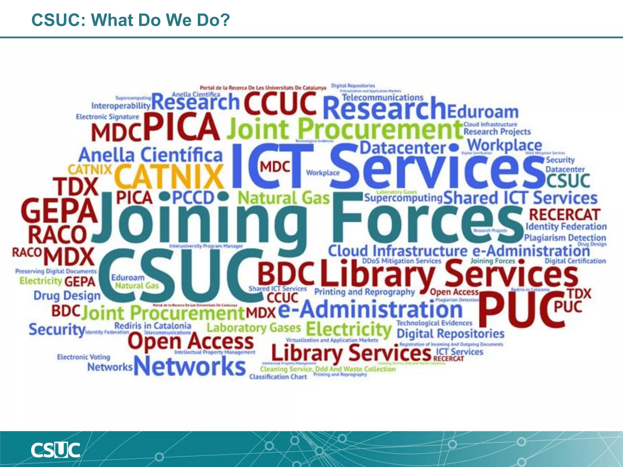 CSUC: What Do We Do?
 