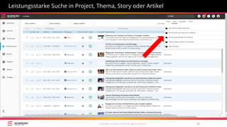 Copyright Scompler GmbH (all rights reserved) 33
Leistungsstarke Suche in Project, Thema, Story oder Artikel
 