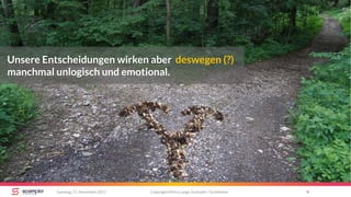 Copyright Mirko Lange, Scompler / Scribbleive 4Samstag, 11. November 2017
Unsere Entscheidungen wirken aber
manchmal unlogisch und emotional.
deswegen (?)
 