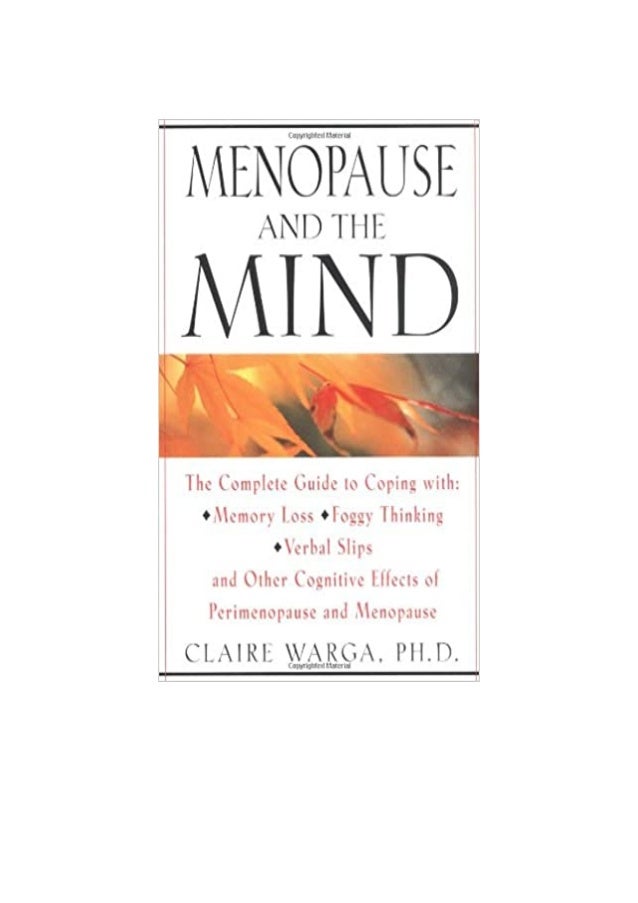 Menopause and the Mind The Complete Guide to Coping with Memory Loss