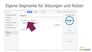 Eigene Segmente für Sitzungen und Nutzer
 
