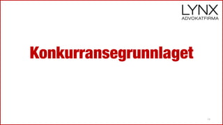 Konkurransegrunnlaget
19
 