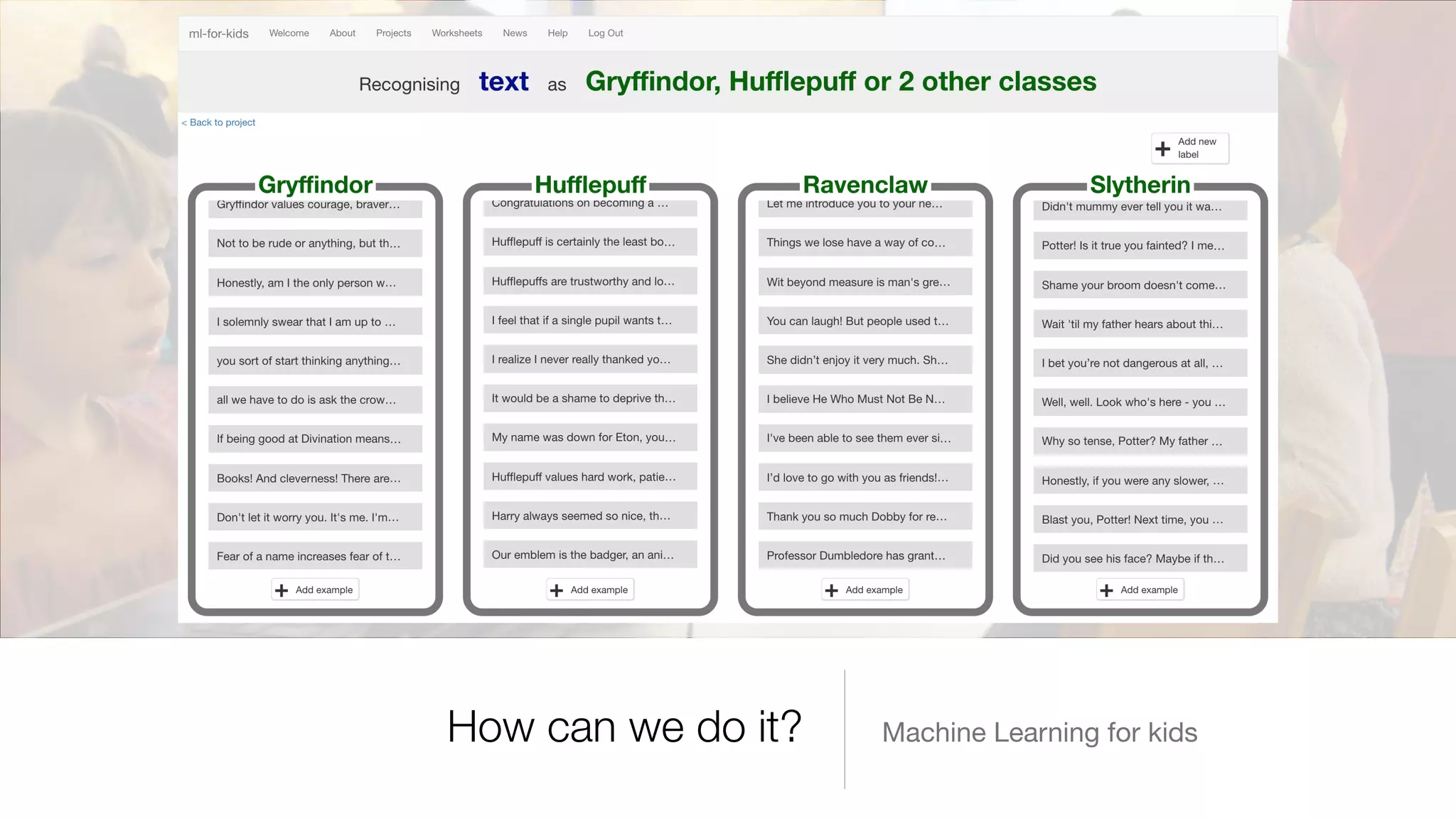 How can we do it? Machine Learning for kids
 