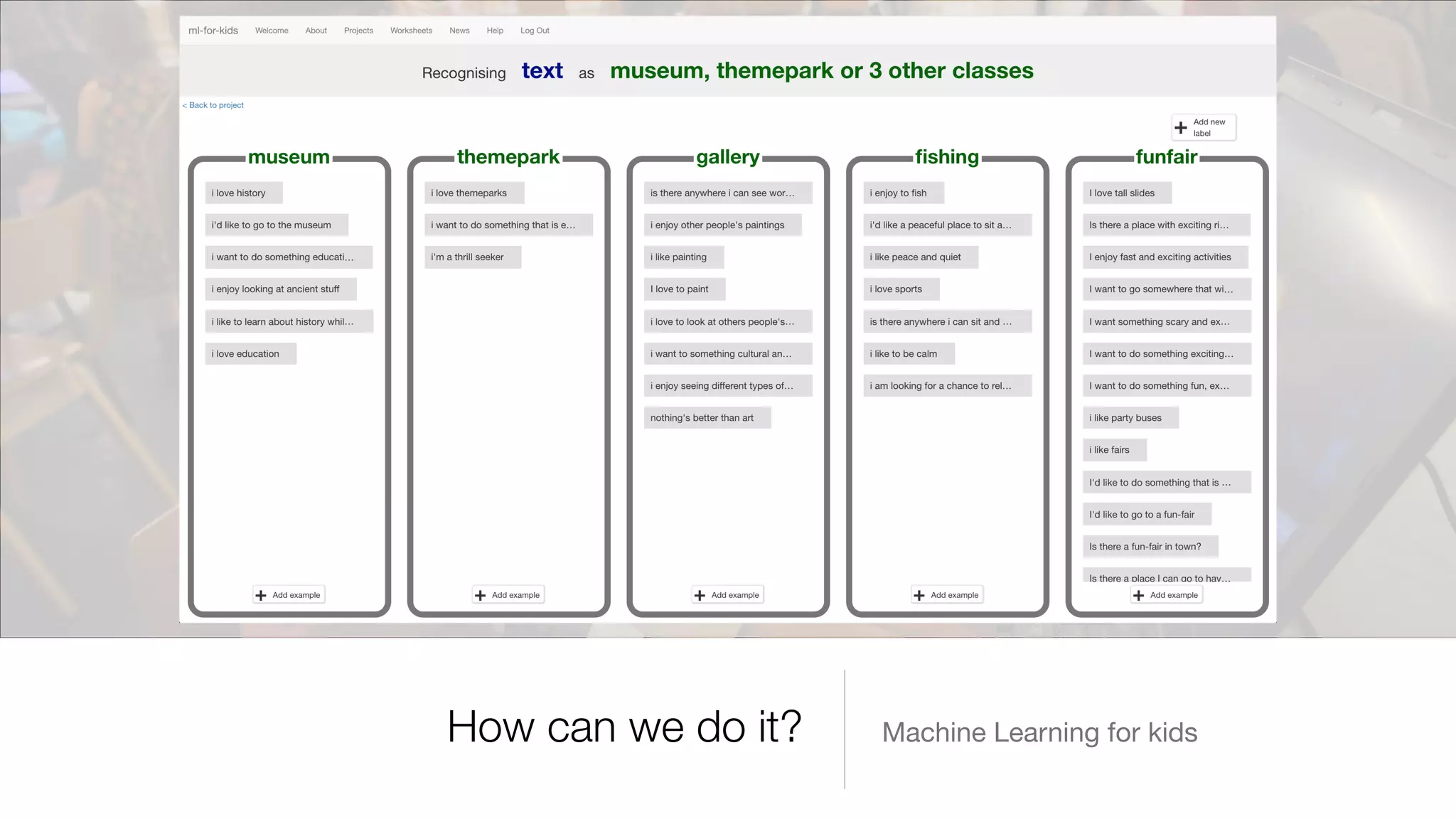 How can we do it? Machine Learning for kids
 
