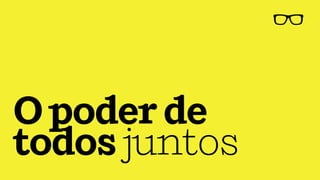Opoderde
todosjuntos
 
