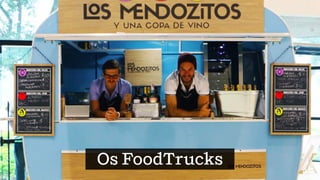 Os FoodTrucks
 