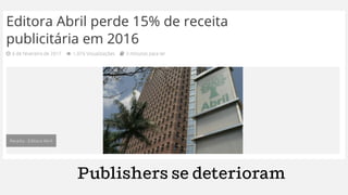 Publishers se deterioram
 