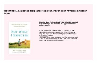 Help and Hope for Parents of Atypical Children Not What I Expected