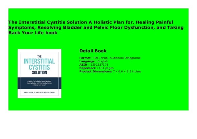 The Interstitial Cystitis Solution A Holistic Plan For Healing Painf