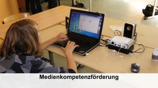 Medienkompetenzförderung
 