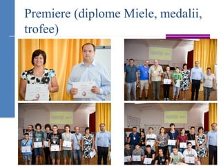Premiere (diplome Miele, medalii,
trofee)
 