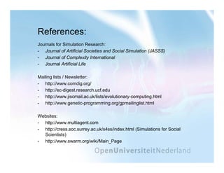 Discovering emerging effects in Learning Networks with simulations Hendrik Drachsler