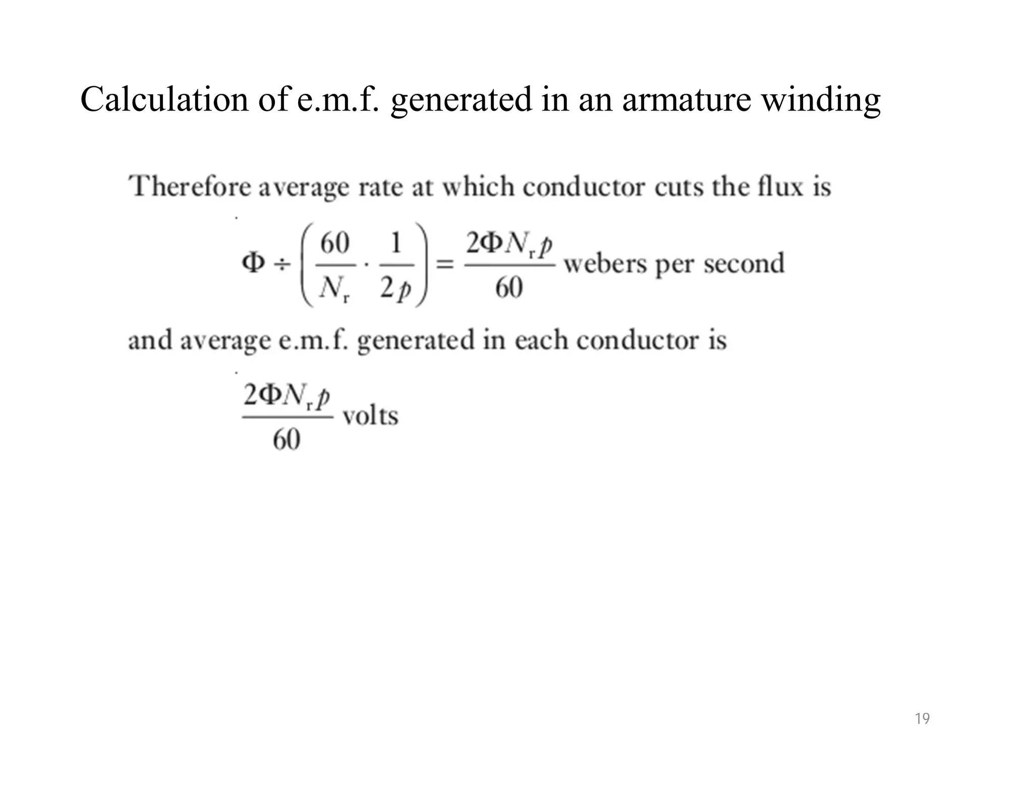 Calculation of e.m.f. generated in an armature winding
19
 