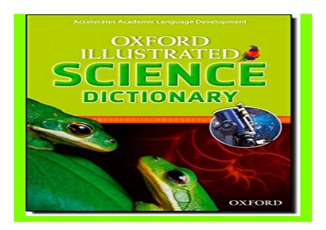 Oxford Illustrated Science Dictionary Oxford Illustrated Dictionaries