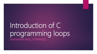 Introduction of C programming loops | PPTX