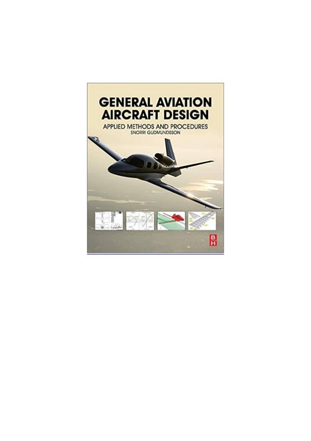 General Aviation Aircraft Design Applied Methods and Procedures 1st Perfect