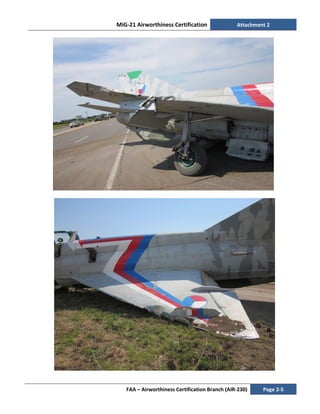 MiG-21 Airworthiness Certification Attachment 2
FAA – Airworthiness Certification Branch (AIR-230) Page 2-5
 