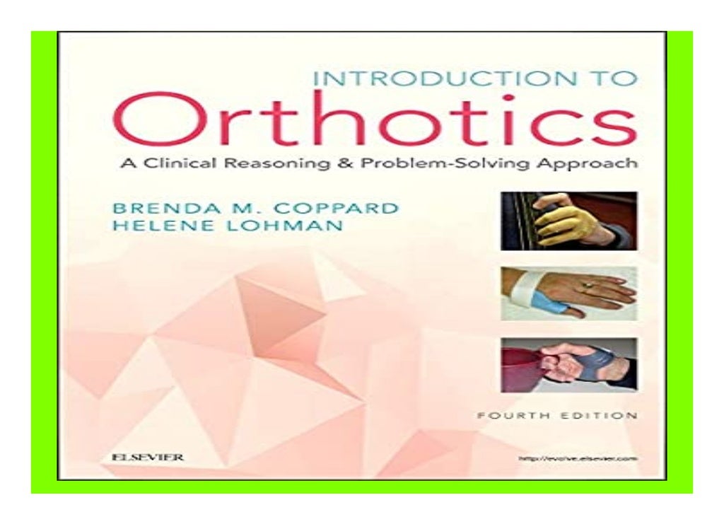 introduction to orthotics a clinical reasoning and problem solving approach