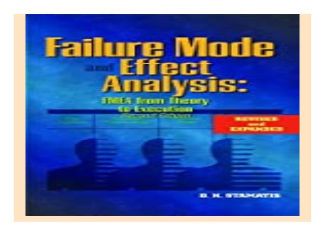 Failure Mode And Effect Analysis : Fmea From Theory To Execution – CBNZUS