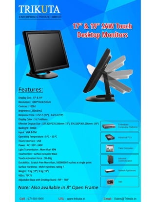 17" & 19" SAW TOUCH DESK TOP MONITORS