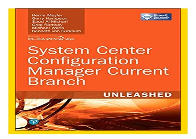 System Center Configuration Manager Current Branch Unleashed book 913